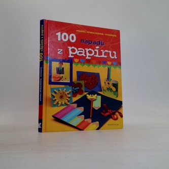 100 nápadů z papíru (Monika Neubacher-Fesser, 2003)
