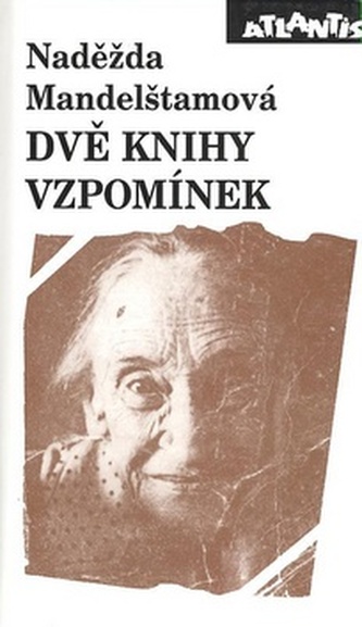 Dvě knihy vzpomínek (Nadežda Jakovlevna Mandel‘štam, 1996)