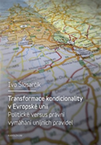 Transformace kondicionality v Evropské unii Transformace kondicionality v Evropské unii