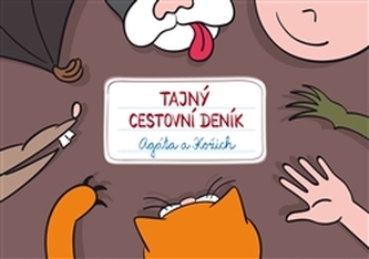 Tajný cestovní deník : Agáta a Kožich (Jana Jiroušková, 2013)