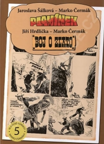Plamínek / Boj o zlato