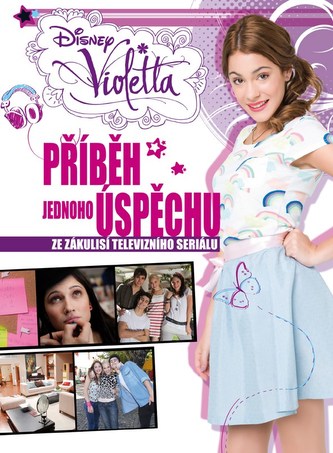Violetta Příběh jednoho úspěchu