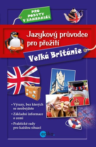 Jazykový průvodce pro přežití - Velká Británie