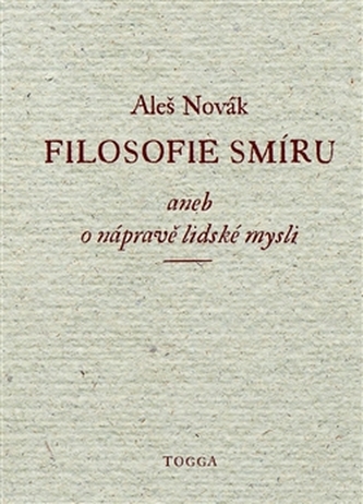 Filosofie smíru aneb o nápravě lidské mysli