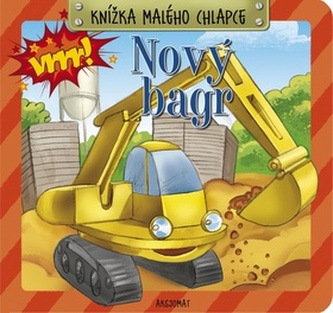 Knížka malého chlapce Nový bagr