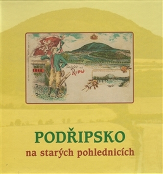 Podřipsko na starých pohlednicích (Vitalij Marek, 2008)