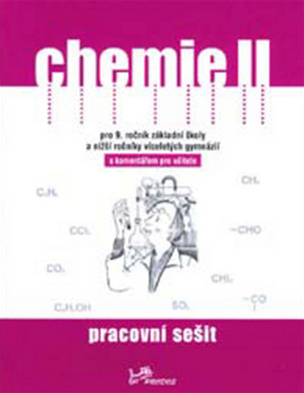 Chemie II - Pracovní sešit s komentářem pro učitele