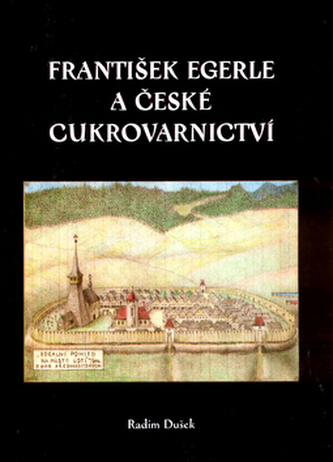 František Egerle a české cukrovarnictví