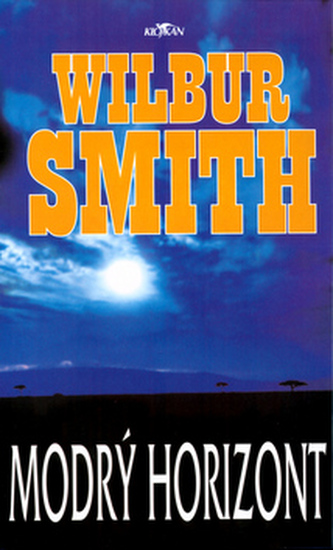 Modrý horizont : sága rodu Courtneyů - 11.A (Wilbur A Smith, 2003)