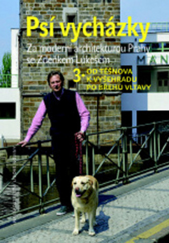 Psí vycházky 3. /Od Těšnova k Vyšehradu po břehu Vltavy/