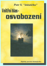 Vnitřní hlas OsvobozeníZuzana FojtíkováBrožovaná bez přebalu lesklá978-80-902951-4-8