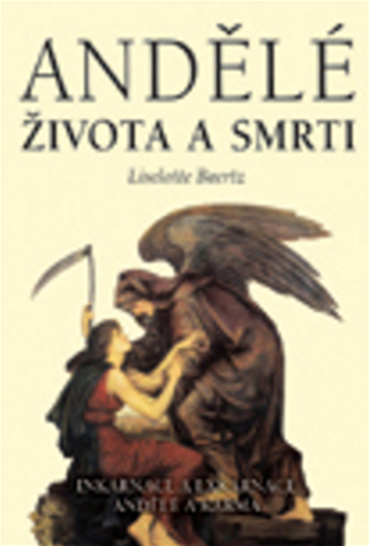 Andělé života a smrti (Liselotte Baertz, 2003)