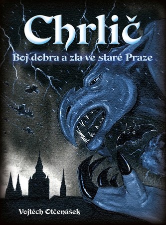 Chrlič : boj dobra a zla ve staré Praze (Vojtěch Otčenášek, 2014)