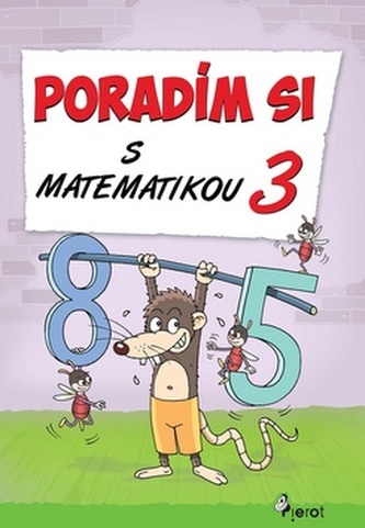 Poradím si s matematikou 3.tr.(nov.vyd.) Poradím si s matematikou 3.tr.(nov.vyd.)