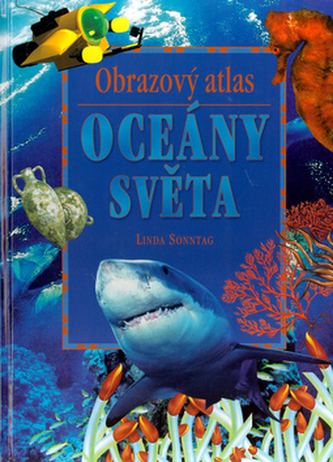 Oceány světa : obrazový atlas (Linda Sonntag, 2004)