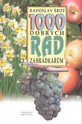 1000 dobrých rad zahrádkářům
