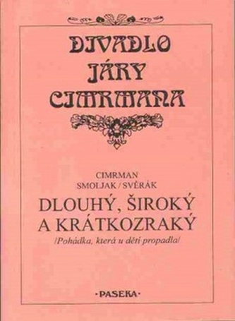Dlouhý, Široký a Krátkozraký