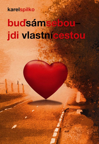 Buď sám sebou – jdi vlastní cestou