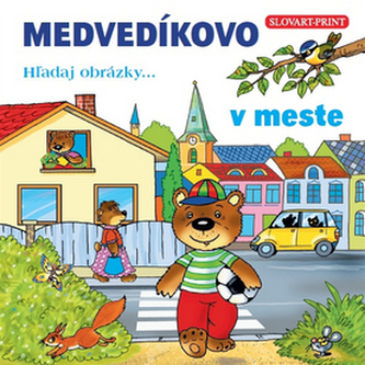 Medvedíkovo Hľadaj obrázky... v meste