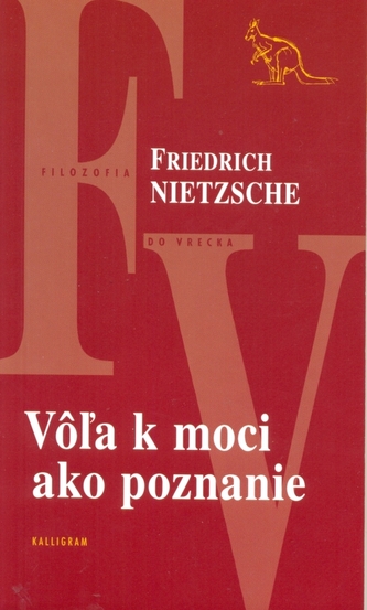 Vôľa k moci ako poznanie Vôľa k moci ako poznanie