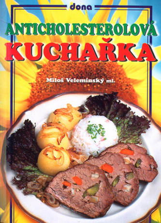 Anticholesterolová kuchařka (Miloš Velemínský, 2003)