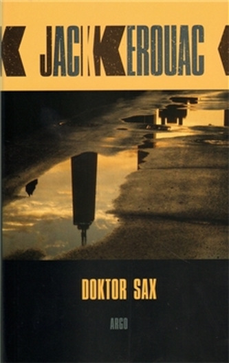 Doktor Sax : Faust, díl třetí - Díl třetí (Jack Kerouac, 2011)