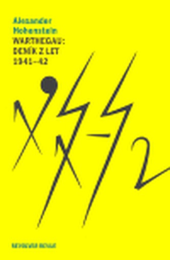 Warthegau: deník z let 1941-42 (Alexander von Hohenstein, 2007)