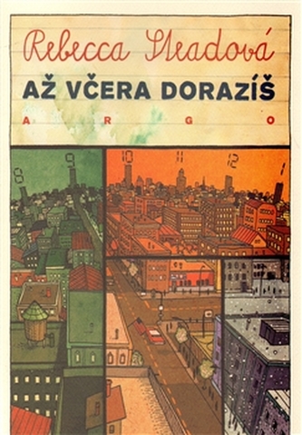 Až včera dorazíš (Rebecca Stead, 2011)