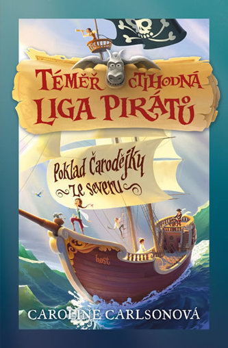 Téměř ctihodná liga pirátů : Poklad Čarodějky ze severu (Caroline Carlson, 2014)