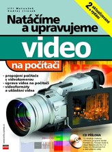 Natáčíme a upravujeme video na počítači + CD