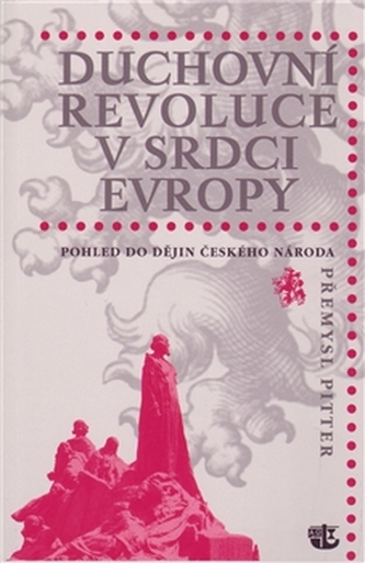 Duchovní revoluce v srdci Evropy Duchovní revoluce v srdci Evropy