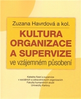 Kultura organizace a supervize ve vzájemném působení