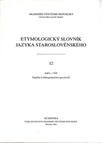 Etymologický slovník jazyka staroslověnského 12