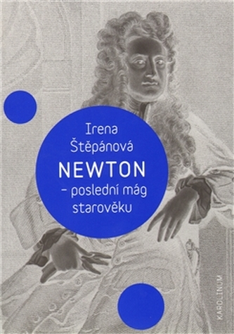 Newton, poslední mág starověku (Irena Štěpánová, 2012)