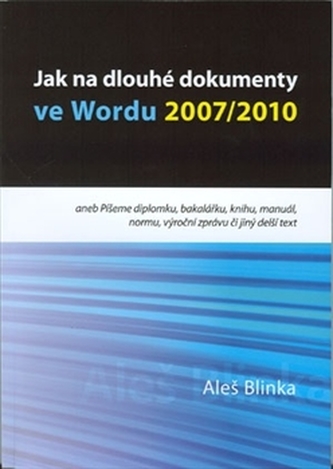 Jak na dlouhé dokumenty ve Wordu 2007/2010