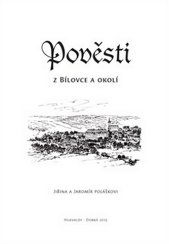 Pověsti z Bílovce a okolí