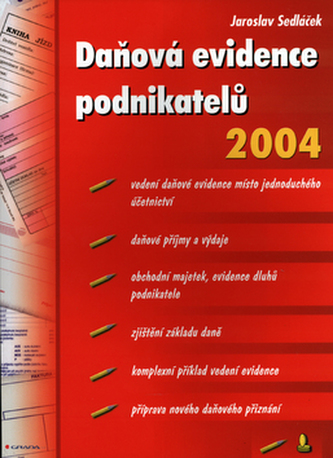 Daňová evidence podnikatelů 2004 (Jaroslav Sedláček, 2004)