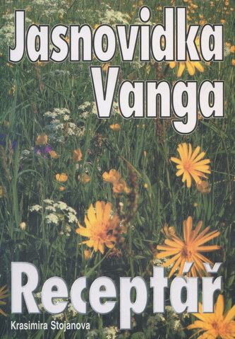 Jasnovidka Vanga : receptář (Krasimira Stojanova, 1995)