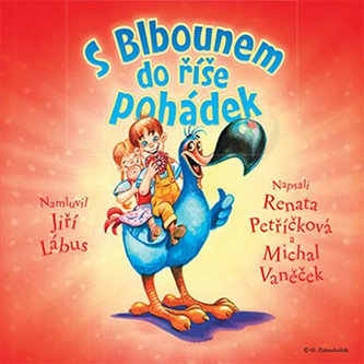S Blbounem do říše pohádek - CD (namluvil Jiří Lábus) - Renata Petříčková
