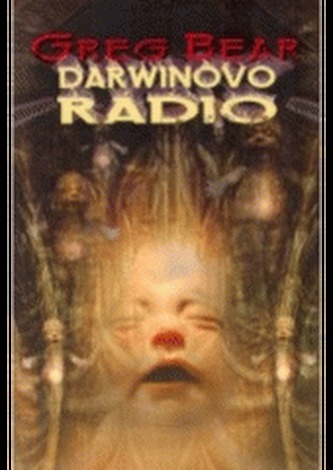 Darwinovo radio (Greg Bear, 2003)
