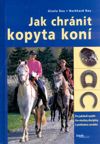 Jak chránit kopyta koní (Gisela Rau, 2004)