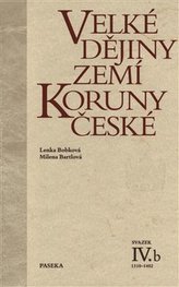 Velké dějiny zemí Koruny české IV.b