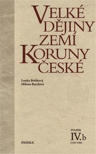 Velké dějiny zemí Koruny české IV.b