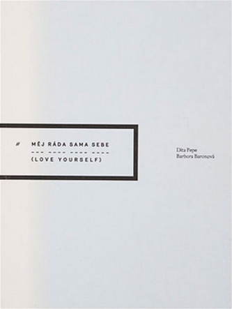 Měj ráda sama sebe / Love Yourself