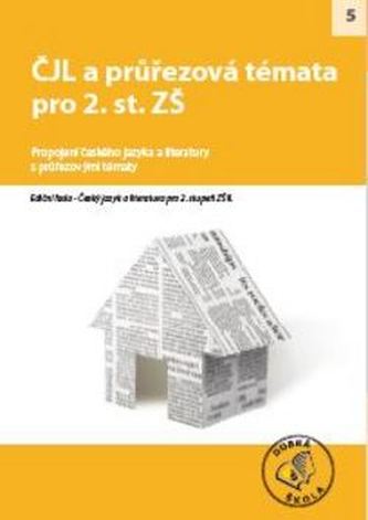 ČJL a průřezová témata pro 2. st. ZŠ ČJL a průřezová témata pro 2. st. ZŠ