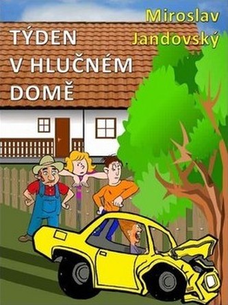 Týden v hlučném domě