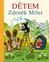 Zdeněk Miler a Krtek Dětem