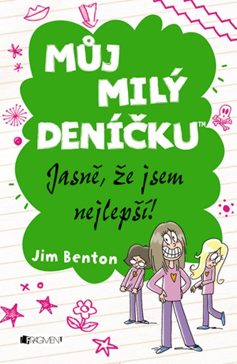 Můj milý deníčku Jasně, že jsem nejlepší!