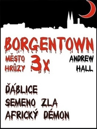 3x Borgentown, město hrůzy