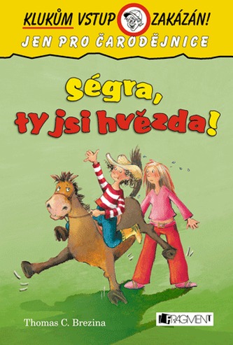 Ségra, ty jsi hvězda!